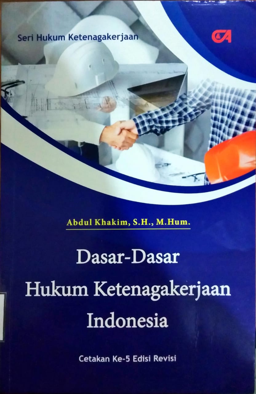 Dasar-Dasar Hukum Ketenagakerjaan Indonesia