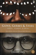Guns, Germs & Steel (Bedil, Kuman, & Baja): Rangkuman Riwayat Masyarakat Manusia