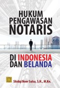Hukum Pengawasan Notaris di Indonesia dan Belanda