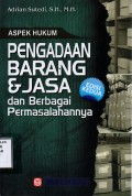 Aspek Hukum Pengadaan Barang & Jasa dan Berbagai Permasalahannya